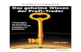 Ihr Schlüssel zum Trading-Erfolg Das geheime Wissen der ... · PDF file Ihr Schlüssel zum Trading-Erfolg Das geheime Wissen der Profi-Trader 3 Strategien, um ab sofort von jeder