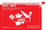 WEITERBILDUNGSANGEBOT 2014 / 2015 Linke Medienakademie · 2015-02-17 · Die LiMA ist für Medienschaffende und -nutzende gedacht, die Medien kritisch produzieren und re - zipieren.
