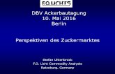 DBV Ackerbautagung 10. Mai 2016 Berlin Perspektiven des …media.repro-mayr.de/02/656802.pdf · 2016-05-26 · 6 100 120 140 160 180 200 Steigt der Weltzuckerverbrauch weiter an...