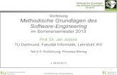 Vorlesung Methodische Grundlagen des Software …...2.0 Einführung: Process-Mining 9 Methodische Grundlagen des Software-Engineering SS 2013 Beispiel: Six Sigma Entwickelt von Motorola