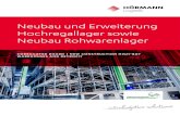 Neubau und Erweiterung Hochregallager sowie Neubau ...€¦ · areas Order-related shipment compilation from both warehouses Maximum size of load units 2,800 x 2,200 mm with up to