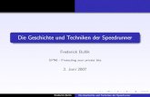 Die Geschichte und Techniken der Speedrunner - entropia.de2. Juni 2007 Frederick Bullik Die Geschichte und Techniken der Speedrunner. Outline 1 Deﬁnition 2 Geschichte der Speedruns