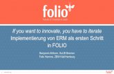 in FOLIO Implementierung von ERM als ersten Schritt If you want … · 2019-04-16 · 1 | Benjamin Ahlborn, SuUB Bremen Felix Hemme, ZBW Kiel/Hamburg If you want to innovate, you