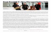 Beat Baumli & Jürg Morgenthaler Trio · 2017-10-11 · der Swiss Jazz School Big Band trat er u.a. im «Birdland» NYC und im «Blues Alley» in Washington, am Jazz Festival Bern,