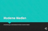 Moderne Medien · 2018-07-26 · Punkt 1: Moderne Mediennutzung Wie Medien genutzt werden und was sie bewirken  ...