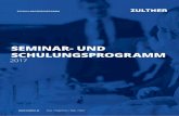 Seminar- und SchulungSprogramm - ZULTNER€¦ · Welding können wir, mit diesem in Österreich einzigartigem Fachseminar, ... Übungen und Überprüfung der PSA gemacht werden muss.