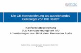 Die CE-Kennzeichnung als ausreichendes Gütesiegel von IVD Tests? · 2020-06-04 · Sabine Ohse, mdc Leitung der Benannten Stelle IVD 05. Juni 2020 Konformitätsbewertung (CE Kennzeichnung)