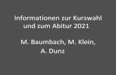Informationen zur Kurswahl und zum Abitur 2021 M. Baumbach, … · 2019-02-07 · Sport Wer vom Fach Sport befreit ist, muss stattdessen zusätzliche Kurse in entsprechender Anzahl