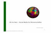 Ab ins Netz – Social Media für Wissenschaftlerdigiwis.de/wp-content/uploads/2010/10/social-media-fuer-wissensch… · Ab ins Netz – Social Media für Wissenschaftler Wenke Bönisch;
