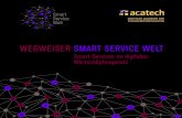 Wegweiser Smart Service Welt - acatech · Das acatech Projekt „Digitale Serviceplattformen – Praxiserfahrungen ... oder Tourist. Smart Services heißen für die Kunden: sie können