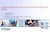 Herausforderungen aus EGovG & eIDAS Kaiser IKV-Symposium DMS...die Zusammenarbeit (Responsivität, Transparenz, Proaktivität) • Demografischer Wandel • Projektarbeit, Zusammenarbeit