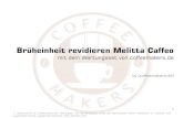 Brüheinheit revidieren Melitta · PDF file 2 Allgemeine Information zu diesem Serviceheft: Dieses Serviceheft zeigt das Revidieren der Melitta Brüheinheit mit dem Wartungsset von