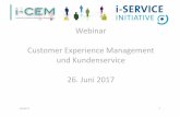 Webinar CEW 26 Juni 2017 Kundenservice und Customer ...i- ... Jun 26, 2017  · Webinar Customer Experience Management und Kundenservice 26. Juni 2017 26.06.17 1. Customer Experience