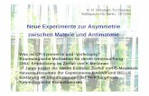 Neue Experimente zur Asymmetrie zwischen Materie und ...schubert/talks/0504-berlin.pdfzwischen Materie und Antimaterie 13 / 12 / 05 K. R. Schubert, TU Dresden, Kolloquium HU Berlin