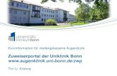Zuweiserportal der Uniklinik Bonn · 2019-12-17 · Tim U. Krohne. 2 Fotograf druckt OCT für Akte Weg eines Dokuments von der Klinik zu Ihnen: Bisher Assistent schreibt Brief und
