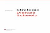 Strategie „Digitale Schweiz“1 - BAKOM · 4 3. Kernziele Der Bundesrat strebt mit seiner Strategie „Digitale Schweiz“ folgende Kernziele an: Innovation, Wachstum und Wohlstand
