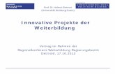 Prof. Dr. Helmut Bremer (Universität Duisburg-Essen) · 2020-07-28 · Innovative Projekte der Weiterbildung . Vortrag im Rahmen der . Regionalkonferenz Weiterbildung Regierungsbezirk