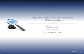 SEODisc: Ansatz zur Erkennung von SEO-Attacken Was ist SEO? SEO = Search Engine Optimization Ziel: Verbesserung