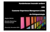 Kundenherzen innovativ erobern oder Customer Experience ... · Trendstudie: Customer Experience Management Anteil der Führungskräfte in den USA, die CEM eine kritische Rolle in