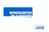 HandbuchWindsurfen V2 2015 - ASVZ · 2019-05-23 · 3 2015 / V2 Handbuch Windsurfen Inhaltsverzeichnis Einleitung 4 Material 5, 6 Segel aufziehen 7, 8 Grundstellung & Anfahren 9,