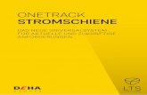 ONETRACK STROMSCHIENE - TECWORLD · 2019-02-27 · 2 Die neue Stromschiene ONETrack vereint die der-zeit auf dem Markt erhältlichen Systeme in sich. Sie verfügt über 6-Leiter mit