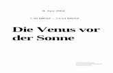 8. Juni 2004 7.20 MESZ – 13.23 MESZ Die Venus vor der Sonne€¦ · Venus : Umlaufzeit: 224,7 Tage mittlerer Sonnenabstand : 108,2 Millionen Kilometer ( 0,7233 Ae ) Neigung gegen