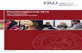 Forschungsbericht 2010 - FAUafwn (Alumni, Freunde und Förderer am Fachbereich Wirt-schaftswissenschaften e.V.) ist ein kleiner Baustein in die-sem Miteinander. Wir haben heute fast