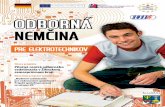 Odborná nemčina - EduPage · 2020-04-07 · nemčina pre elektrotechnikov. 4 PROJEKTTEIL 1 Der Projektteil beschäftigt sich mit dem Schaffen und der Präsentation von Projekten