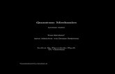 Quantum Mechanics - TU Clausthal · 2014-11-26 · Quantum Mechanics Lecture Notes Tom Kirchner1 unter Mitarbeit von Dennis R˜ohrbein Institut f˜ur Theoretische Physik TU Clausthal