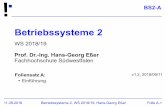 Betriebssysteme 2, FH 2018-10-04آ  11.09.2018 Betriebssysteme 2, WS 2018/19, Hans-Georg Eأںer Folie