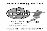 Heidberg Echo - TSV LesumSpielplan Landesliga Saison 2016/2017 Fr,05.08.16 19:00 TSV Lesum-Bgd. OT Bremen 6:0 Sa,13.08.16 15:00 UhrSC Vahr BlockdiekTSV Lesum-Bgd. 2:5 Sa,20.08.16 15:00