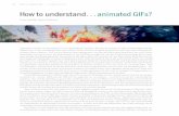 How to understand… animated GIFs?lassescherffig.de/wp-content/uploads/2013/01/OT4_HowTo…low.pdf · wert zu generieren. Das hat technisch damit zu tun, dass die Spezifikation von