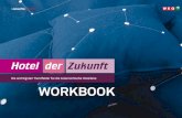 workbook · 2019-01-29 · Workbook Hotel der Zukunft 2014 Herausgeber Zukunftsinstitut Österreich GmbH Rudolfsplatz 12/10a 1010 Wien, Österreich Tel: +43 (0) 1 943 4030 Fax: +43