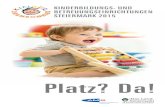 Platz? Da! - Home - TU Graz · PDF file Arbeitsmarktservice Steiermark, dem Land Steiermark, Ab-teilung 6- Bildung und Gesellschaft – Referat Familie und Erwachsenenbildung, dem