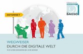 WEGWEISER DURCH DIE DIGITALE WELT · Die Erstellung der Broschüre „Wegweiser durch die digitale Welt – Für ältere Bürgerinnen und Bürger“ wurde durch das Bundesministerium