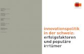innovationspolitik in der schweiz: erfolgsfaktoren und ... · Sie reagieren darauf zum einen mit Kostensenkungen und Produktivitätssteigerungen. Zum anderen aber müssen sie ihre