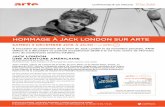 s HOMMAGE À JACK LONDON SUR ARTEdownload.pro.arte.tv/uploads/Com-Jack-London1.pdf · 2016-11-04 · communiquÉ de presse 17.10.2016 contacts presse : martina bangert / marie-charlotte