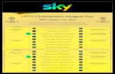 UEFA Champions League live. - Sky · 2018-11-30 · UEFA Champions League live. Wir haben sie alle! Alle Spiele und alle Tore live in der Original Sky Konferenz. Die wöchentlichen