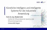 Künstliche Intelligenz und intelligente Systeme für die ... ... Künstliche Intelligenz aus der IT Perspektive Künstliche Intelligenz beschreibt Informatik-Anwendungen, deren Ziel