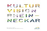 Die Vision 2025 im Auftrag der AG Kulturvision...Druckmaschinen AG, Heinrich-Vetter-Stiftung, John Deere GmbH & Co. KG, die Metropolregion Rhein-Neckar GmbH, Roche Diagnostics GmbH,