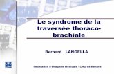 Le syndrome de la traversée thoraco-brachialenaxos.biomedicale.univ-paris5.fr/diue/wp-content/uploads/2015/04/... · Fédération d’Imagerie Médicale - CHU de Rennes Le syndrome