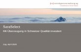 SaraSelect - am-de.jsafrasarasin.com€¦ · Investierten in globale Marktführer aus der Schweiz Favorisieren unternehmerisch geführte vs management geführten Ansätzen Ausgeprägte