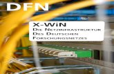 DFN€¦ · X-WiN nicht nur für den DFNInternet-Dienst sondern auch für weitere verbindungsorientierte Dienste, wie Hochleistungs-VPNs im Rahmen des Dienstes DFN-VPN flexibel gestaltet
