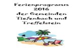 Ferienprogramm 2016 der Gemeinden Tiefenbach und Treffelsteindaten.verwaltungsportal.de/dateien/news/3/4/6/6/0/... · Sicherungsgurt und einen Audioguide. Außerdem kannst Du mit