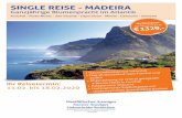 SINGLE REISE - MADEIRA...SINGLE REISE - MADEIRA Ganzjährige Blumenpracht im Atlantik Funchal - Porto Moniz - Sao Vicente - Capo Girao - Monte - Camacha - Santana eis € 1329,-son