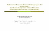 Determinanten und Rahmenbedingungen der Gesundheit . Zur … · Microsoft PowerPoint - BollDeterm2010.ppt Author t041 Created Date 20101109113045Z ...