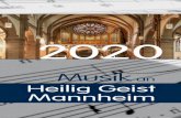 Musik an Heilig Geist Mannheim 2020 · 2019-12-17 · 2 Musik an Heilig Geist Mannheim Künstlerische Leitung: Alexander Niehues, Bezirkskantor Moltkestraße 14 · 68165 Mannheim