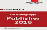 Gestaltungstipps Publisher 2016 - Gemeindebriefhelfer · 2020-03-17 · 2 Service-Hotline: 0 58 38 – 99 08 99 Gestaltungstipps – Publisher 2016 Liebe Publisher-Anwender, das Satzprogramm