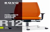 SCHLANKER LEICHTER AKTIVER R1€¦ · Ergonomie, Design und Technik – und das mit einer umfassenden Produktfamilie. Kennzeichnend für ROVO R12 ist die betont filigrane Silhouette