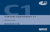 C1 Modellsatz CI 13 2015 C1 Modellsatz Das Goethe-Zertifikat C1 wird vom Goethe-Institut getragen. Es